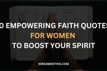 10 Empowering Faith Quotes for Women to Boost Your Spirit