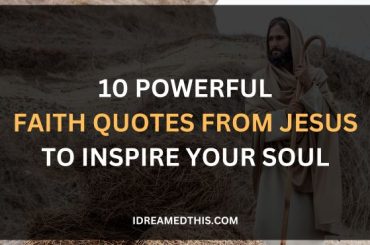 10 Powerful Faith Quotes from Jesus to Inspire Your Soul