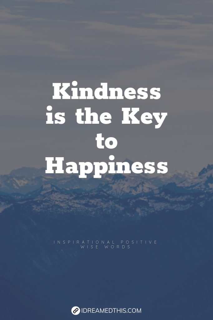 Kindness is the Key to Happiness