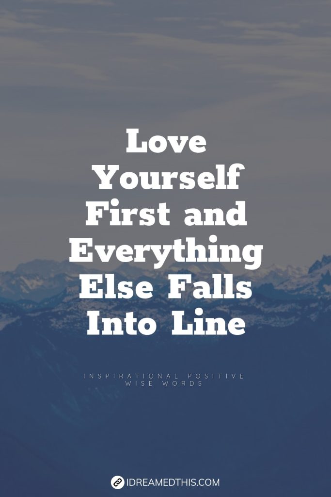 Love Yourself First and Everything Else Falls Into Line